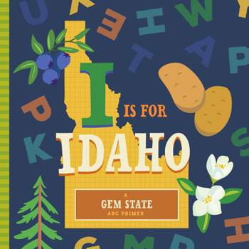 Board book I Is for Idaho Book