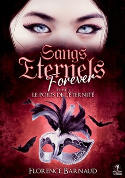 Paperback Sangs Eternels Forever - Tome 2: Le poids de l'éternité [French] Book