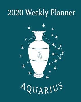 Paperback 2020 Weekly Planner Aquarius: A Monthly and Yearly Calendar Book