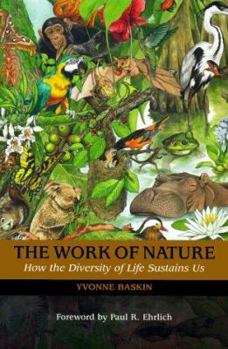 Hardcover The Work of Nature: How the Diversity of Life Sustains Us Book