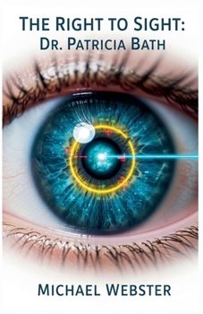 Paperback The Right to Sight: Dr. Patricia Bath Book