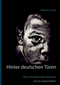 Paperback Hinter deutschen Türen: Wenn Kinderseelen brechen [German] Book