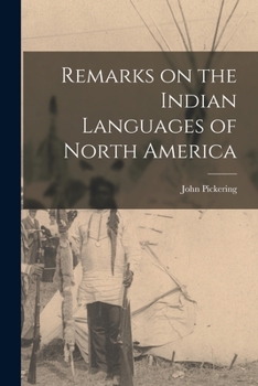 Paperback Remarks on the Indian Languages of North America [microform] Book