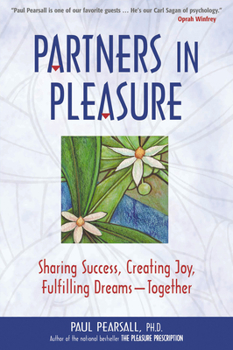 Paperback Partners in Pleasure: Sharing Success, Creating Joy, Fulfilling Dreams-Together Book