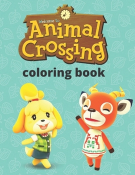 animal crossing coloring book: Coloring Book for Kids and adults