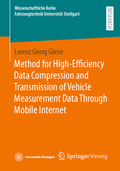 Paperback Method for High-Efficiency Data Compression and Transmission of Vehicle Measurement Data Through Mobile Internet Book