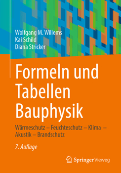 Paperback Formeln Und Tabellen Bauphysik: Wärmeschutz - Feuchteschutz - Klima - Akustik - Brandschutz [German] Book