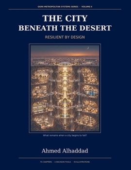 The City Beneath the Desert: Resilient by Design