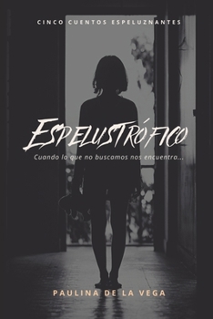 Paperback Espelustrófico: Cuando lo que no buscamos nos encuentra [Spanish] Book