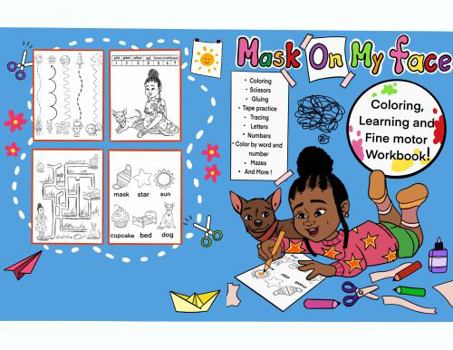 Paperback Mask on My Face?! Coloring, Learning and Fine Motor Workbook Book