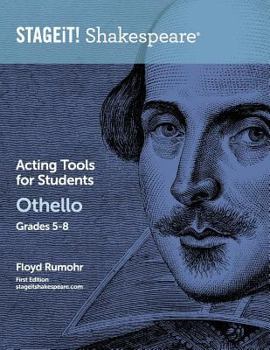 Paperback STAGEiT! Shakespeare Acting Tools for Students - Othello Grades 5-8 Book