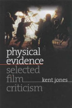 Physical Evidence: Selected Film Criticism (Wesleyan Film) - Book  of the Wesleyan Film