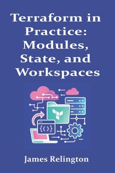 Terraform in Practice:: Modules, State, and Workspaces