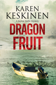 Dragon Fruit - Book #3 of the Jaymie Zarlin