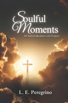 Paperback Soulful Moments: 100 Daily Reflections and Prayers Book