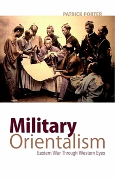 Paperback Military Orientalism: Eastern War Through Western Eyes Book