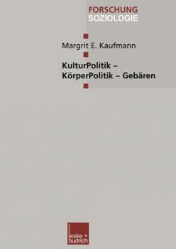Paperback Kulturpolitik -- Körperpolitik -- Gebären [German] Book