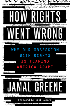 Hardcover How Rights Went Wrong: Why Our Obsession with Rights Is Tearing America Apart Book