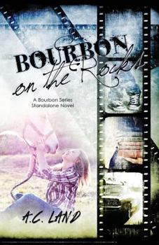 Bourbon on the Rocks - Book  of the Bourbon Series