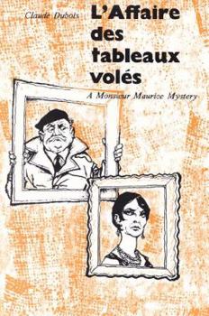 Paperback Monsieur Maurice Mysteries: L'Affaire Des Tableaux Voles Book