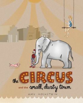 Paperback The Circus and the Small, Dusty Town Book
