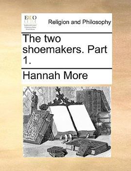 Paperback The Two Shoemakers. Part 1. Book