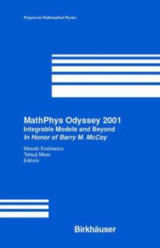 Paperback Mathphys Odyssey 2001: Integrable Models and Beyond in Honor of Barry M. McCoy Book