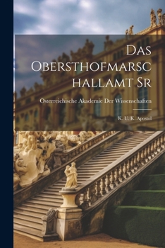 Paperback Das Obersthofmarschallamt Sr: K. U. K. Apostol [German] Book