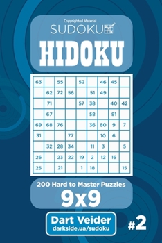 Paperback Sudoku Hidoku - 200 Hard to Master Puzzles 9x9 (Volume 2) Book