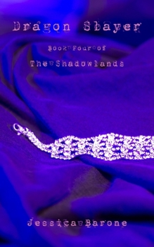 Paperback Dragon Slayer: Book Four of The Shadowlands Book