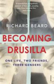 Paperback Becoming Drusilla: One Life, Two Friends, Three Genders Book