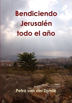 Paperback Bendiciendo Jerusalén todo el año [Spanish] Book