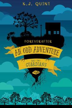 Paperback Foreverafter: An Odd Adventure, Part Two: Guardians Book