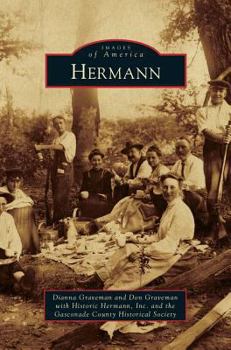 Hermann (Images of America: Missouri) - Book  of the Images of America: Missouri