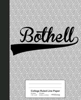 Paperback College Ruled Line Paper: BOTHELL Notebook Book