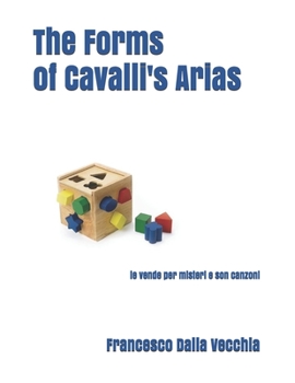Paperback The Forms of Cavalli's Arias: le vende per misteri e son canzoni Book