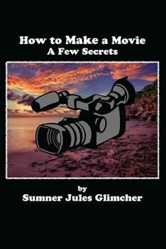 Paperback How To Make A Movie: A Few Secrets Book