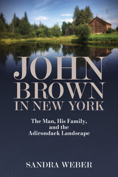 Paperback John Brown in New York: The Man, His Family, and the Adirondack Landscape Book