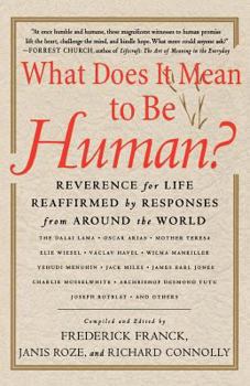 Paperback What Does It Mean to Be Human?: Reverence for Life Reaffirmed by Responses from Around the World Book