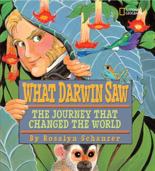 Hardcover What Darwin Saw: The Journey That Changed the World Book