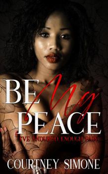 Paperback Be My Peace: I've Endured Enough Pain Book