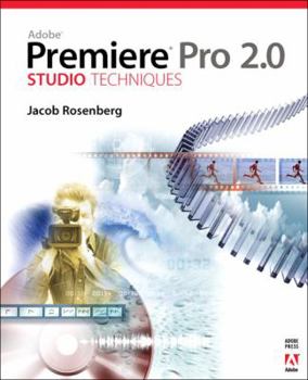 Paperback Adobe Premiere Pro 2.0 Studio Techniques [With Dvdrom] Book