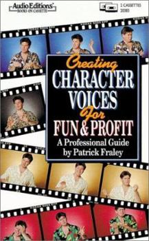 Audio Cassette Creating Character Voices for Fun and Profit: A Professional Guide Book