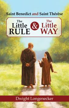 Paperback St Benedict and St Therese: The Little Rule and the Little Way Book