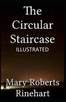 The Circular Staircase Illustrated