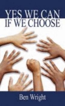 Hardcover Yes We Can, If We Choose: Transforming a Low-Achieving School with a High Poverty Rate in an Urban Setting Book