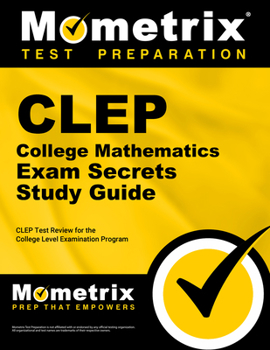 Paperback CLEP College Mathematics Exam Secrets Study Guide: CLEP Test Review for the College Level Examination Program Book