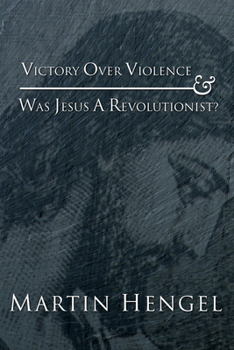 Paperback Victory Over Violence and Was Jesus a Revolutionist? Book