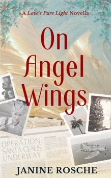 Paperback On Angel Wings: A Love's Pure Light Novella Book
