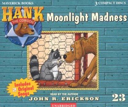 Moonlight Madness - Book #23 of the Hank the Cowdog